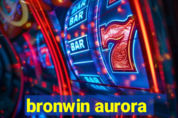 bronwin aurora